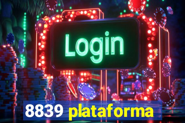 8839 plataforma